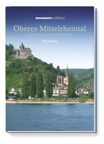 Oberes Mittelrheintal - Monumente Edition: Welterbe