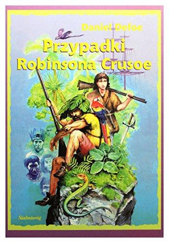 Przypadki Robinsona Crusoe [KSIĄŻKA]