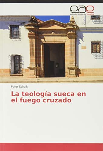 La teología sueca en el fuego cruzado