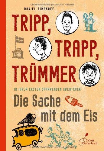 Tripp, Trapp, Trümmer - Die Sache mit dem Eis