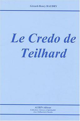 Le credo de Teilhard