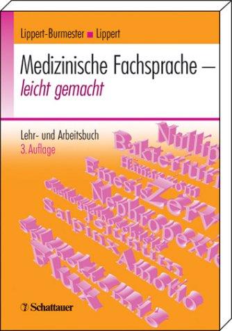 Medizinische Fachsprache - leicht gemacht. Lehr- und Arbeitsbuch