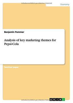 Analysis of key marketing themes for Pepsi-Cola