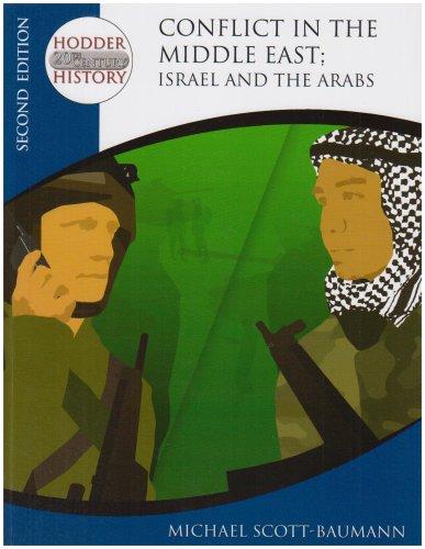 Conflict in the Middle East: Israel and the Arabs (Hodder 20th Century History)