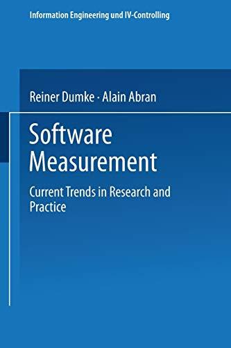 Software Measurement: Current Trends In Research And Practice (Information Engineering Und Iv-Controlling)