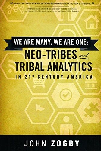 We are Many, We are One: Neo-Tribes and Tribal Analytics in 21st Century America