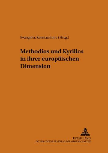 Methodios und Kyrillos in ihrer europäischen Dimension (Philhellenische Studien)