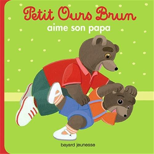 Petit Ours Brun aime son papa