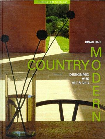 Country Modern. Designmix aus Alt und Neu