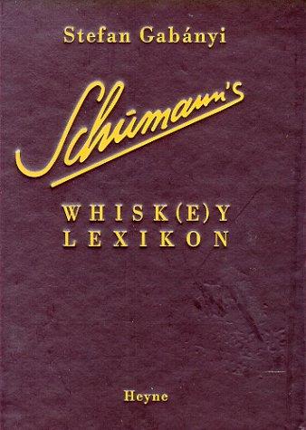 Schumann's Whisk(e)y Lexikon