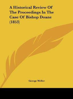 A Historical Review Of The Proceedings In The Case Of Bishop Doane (1853)