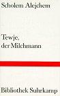 Tewje, der Milchmann.