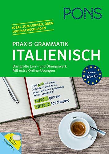 PONS Praxis-Grammatik Italienisch: Das große Lern- und Übungswerk. Mit extra Online-Übungen.