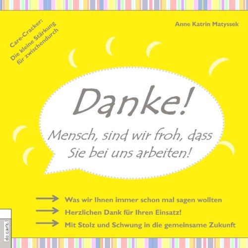 DANKE! Mensch, sind wir froh, dass Sie bei uns arbeiten: Care-Cracker: Die kleine Stärkung für zwischendurch