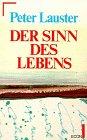 Der Sinn des Lebens. (ECON Sachbuch).