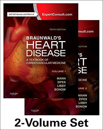 Braunwald's Heart Disease. 2-Volume Set: A Textbook of Cardiovascular Medicine