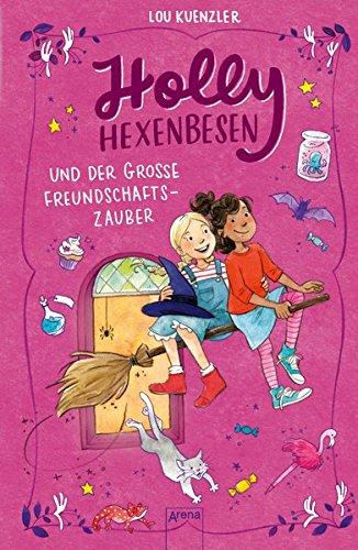 Holly Hexenbesen (3). Holly Hexenbesen und der große Freundschaftszauber