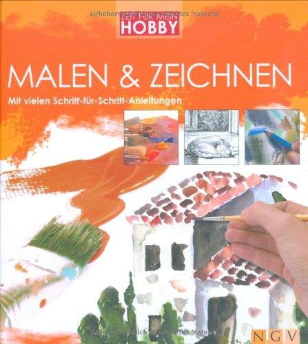 Malen & Zeichnen: Mit vielen Schritt-für-Schritt-Anleitungen