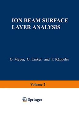 Ion Beam Surface Layer Analysis: Volume 2