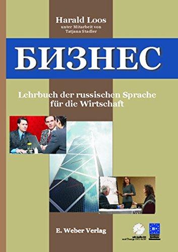 Business. Lehrbuch der russischen Sprache für die Wirtschaft: Mit Lösungsschlüssel, Audio-CD und CD-ROM