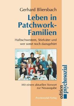 Leben in Patchwork-Familien. Halbschwestern, Stiefväter und wer sonst noch dazugehört