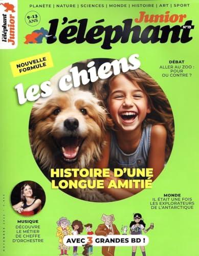 L'Eléphant junior, n° 19. Les chiens : histoire d'une longue amitié