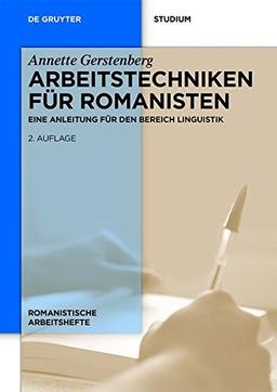 Arbeitstechniken für Romanisten: Eine Anleitung für den Bereich Linguistik (Romanistische Arbeitshefte, Band 53)