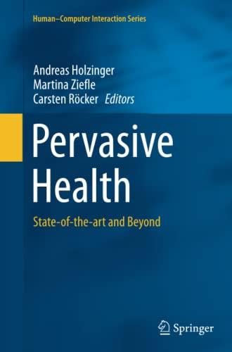 Pervasive Health: State-of-the-art and Beyond (Human–Computer Interaction Series)