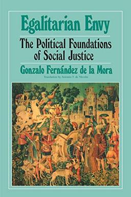 Egalitarian Envy: The Political Foundations of Social Justice