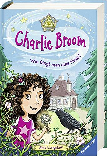 Charlie Broom, Band 1: Wie fängt man eine Hexe?