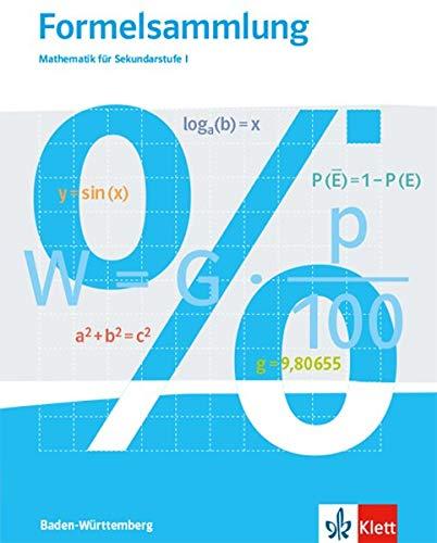 Formelsammlung Mathematik für Sekundarstufe I. Ausgabe Baden-Württemberg: Klasse 5 - 10