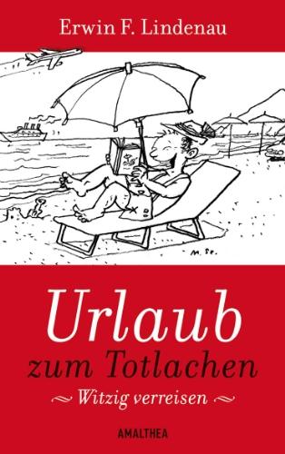 Urlaub zum Totlachen: Witzig verreisen