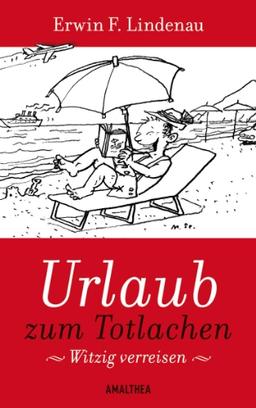 Urlaub zum Totlachen: Witzig verreisen