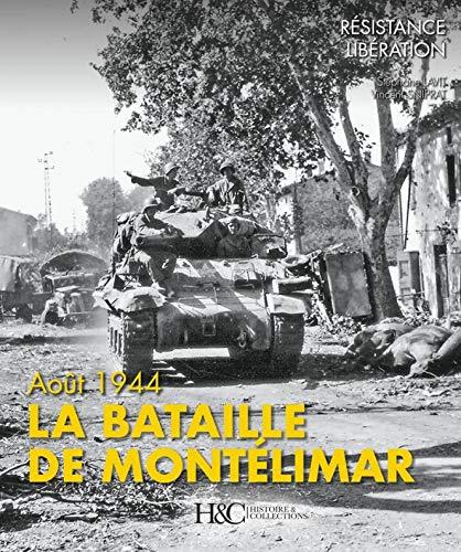 La bataille de Montélimar : Quatre jours en août 1944