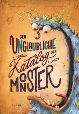 Der unglaubliche Katalog der Monster: Bilderbuch