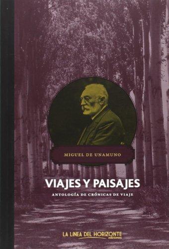 Viajes y paisajes : antolología de crónicas de viaje: Antología de crónicas de viaje (Solvitur Ambulando. Clásicos, Band 2)