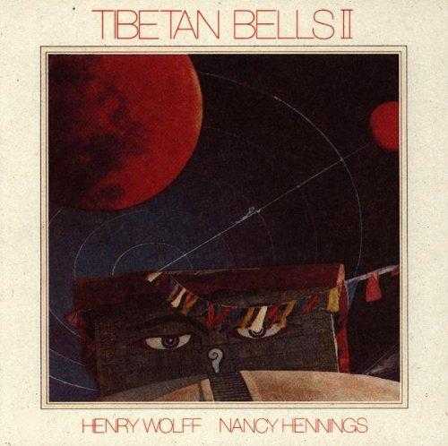 Tibetan Bells II - Henry Wolff, Nancy Hennings