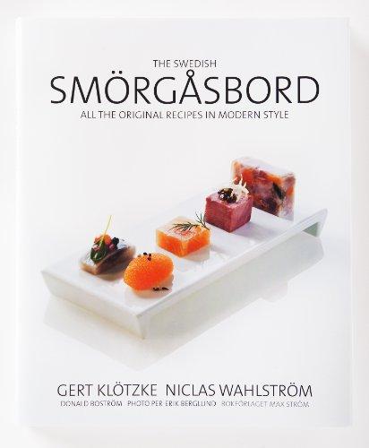 The Swedish Smorgasbord: All the Original Recipes in Modern Style