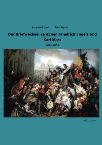 Der Briefwechsel zwischen Friedrich Engels und Karl Marx: 1868-1883