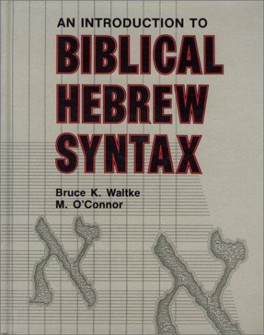 An Introduction to Biblical Hebrew Syntax