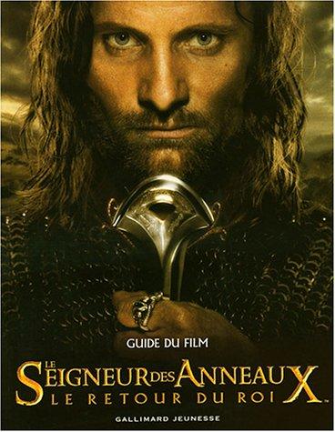 Le Seigneur des anneaux : le retour du roi : guide du film