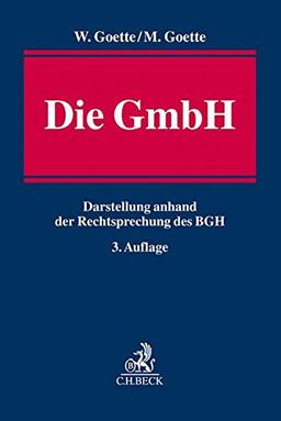 Die GmbH: Darstellung anhand der Rechtsprechung des BGH