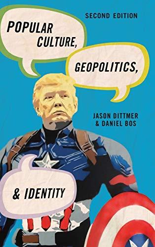 Popular Culture, Geopolitics, and Identity, Second Edition (Human Geography in the Twenty-first Century: Issues and Applications)