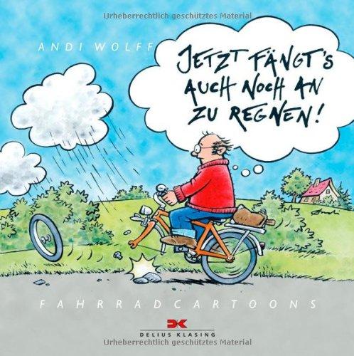 Jetzt fängt's auch noch an zu regnen!: Fahrradcartoons