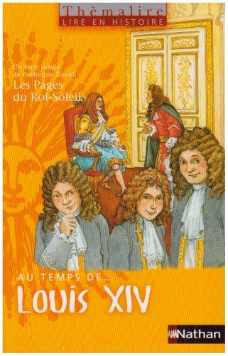 Au temps de... Louis XIV, CM1 : livre de l'élève