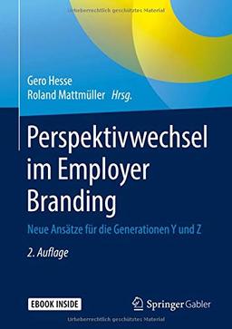 Perspektivwechsel im Employer Branding: Neue Ansätze für die Generationen Y und Z