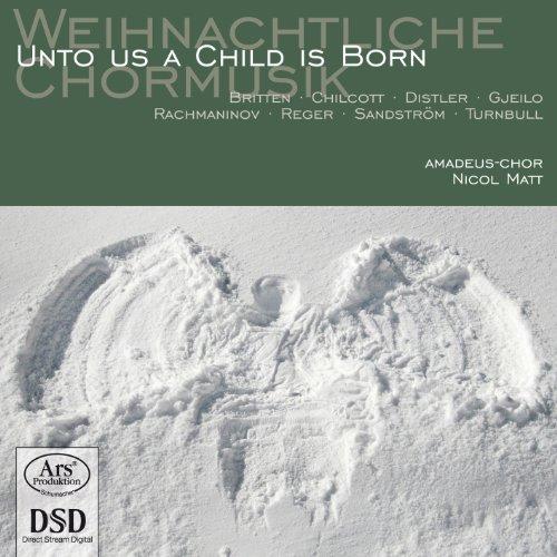 Unto us a Child is Born - Weihnachtliche Chormusik