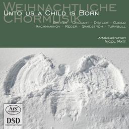 Unto us a Child is Born - Weihnachtliche Chormusik