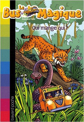 Le bus magique. Vol. 16. Qui mange qui ?