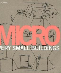 Micro: Very Small Buildings